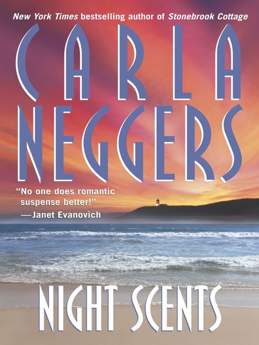 Title details for Night Scents by Carla Neggers - Wait list